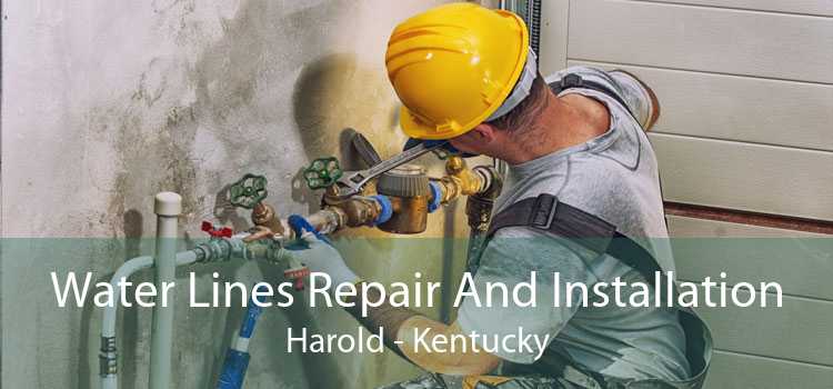 Water Lines Repair And Installation Harold - Kentucky