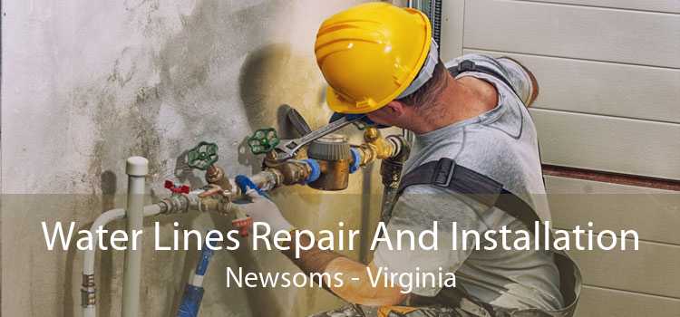 Water Lines Repair And Installation Newsoms - Virginia