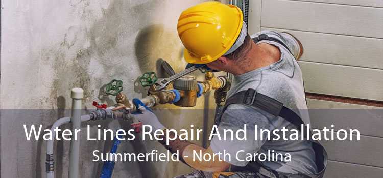 Water Lines Repair And Installation Summerfield - North Carolina