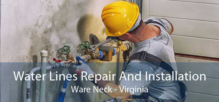 Water Lines Repair And Installation Ware Neck - Virginia