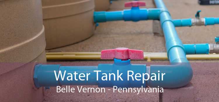 Water Tank Repair Belle Vernon - Pennsylvania