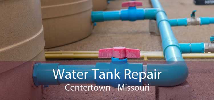 Water Tank Repair Centertown - Missouri