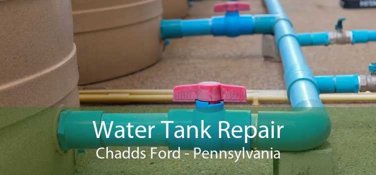 Water Tank Repair Chadds Ford - Pennsylvania