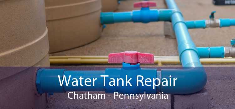 Water Tank Repair Chatham - Pennsylvania