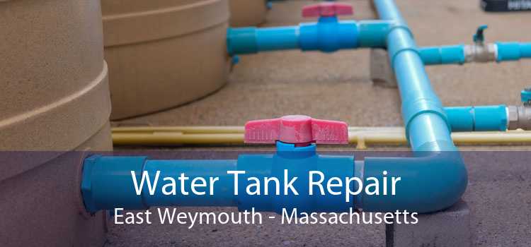 Water Tank Repair East Weymouth - Massachusetts
