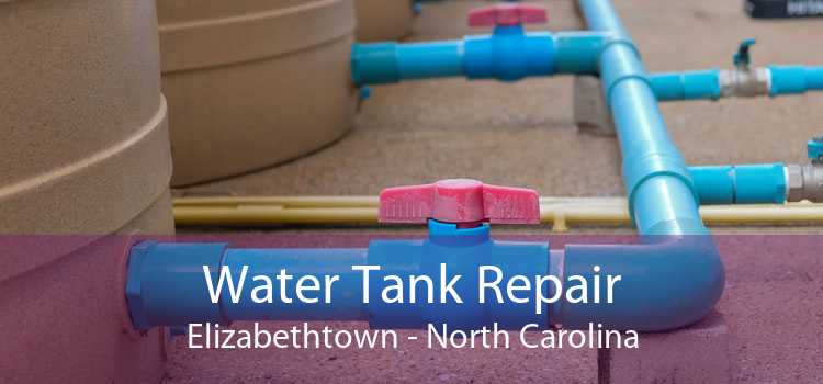 Water Tank Repair Elizabethtown - North Carolina