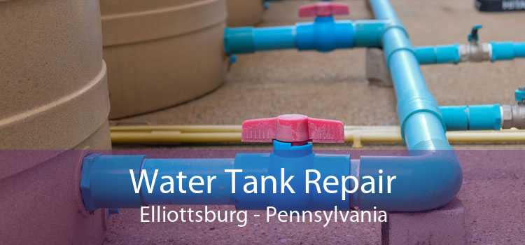 Water Tank Repair Elliottsburg - Pennsylvania
