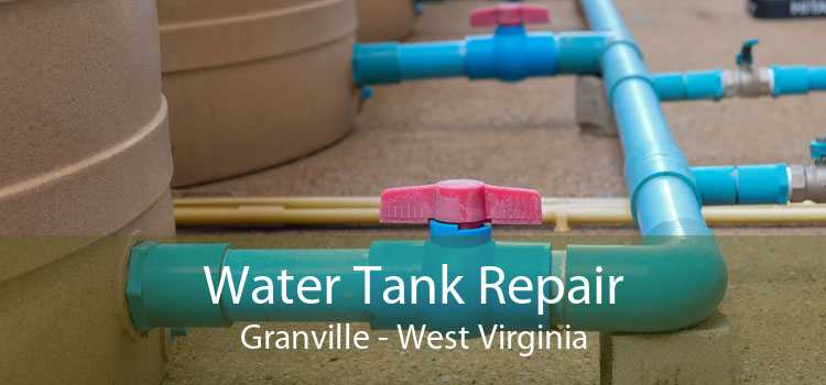 Water Tank Repair Granville - West Virginia