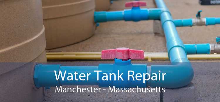 Water Tank Repair Manchester - Massachusetts