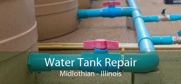 Water Tank Repair Midlothian - Illinois