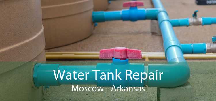 Water Tank Repair Moscow - Arkansas