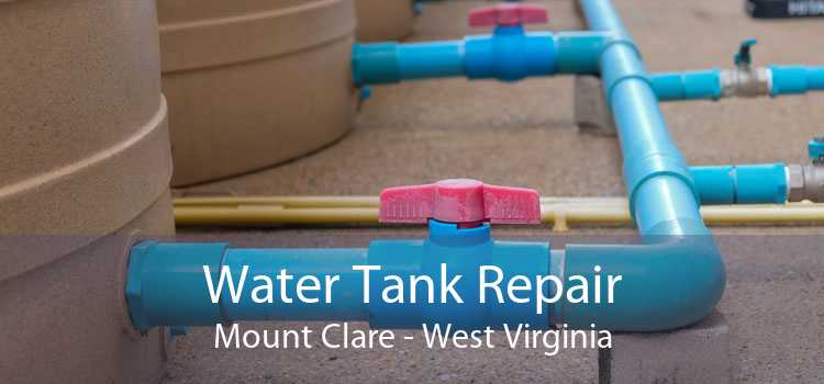 Water Tank Repair Mount Clare - West Virginia
