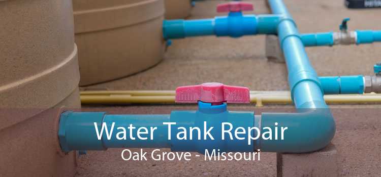 Water Tank Repair Oak Grove - Missouri