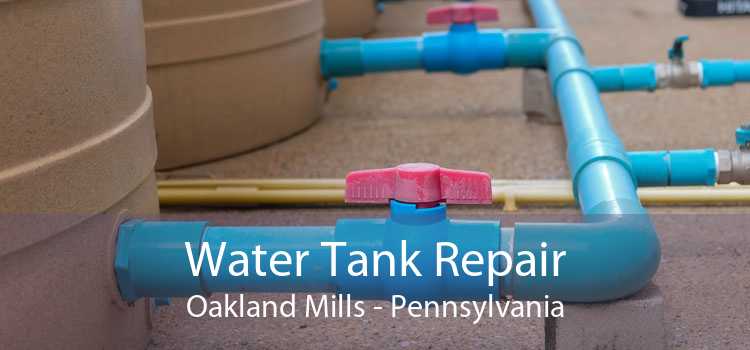 Water Tank Repair Oakland Mills - Pennsylvania