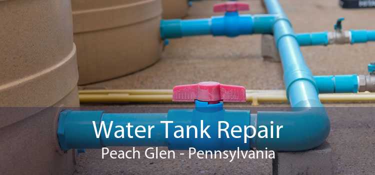 Water Tank Repair Peach Glen - Pennsylvania