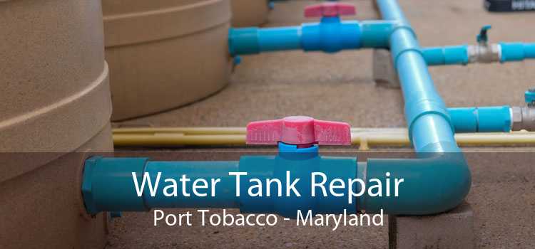 Water Tank Repair Port Tobacco - Maryland