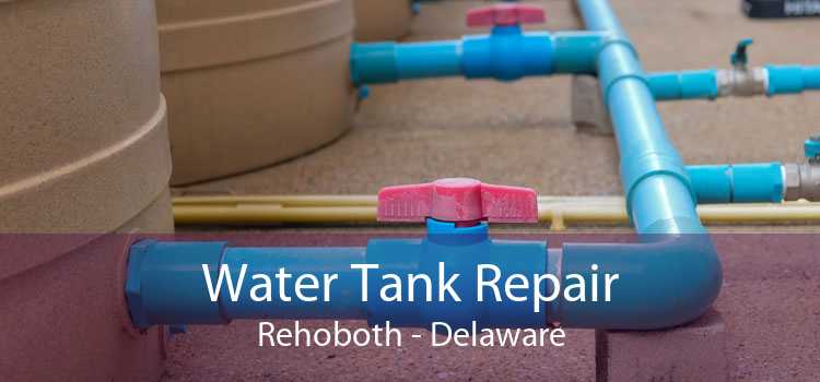 Water Tank Repair Rehoboth - Delaware