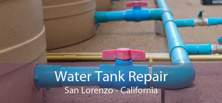 Water Tank Repair San Lorenzo - California