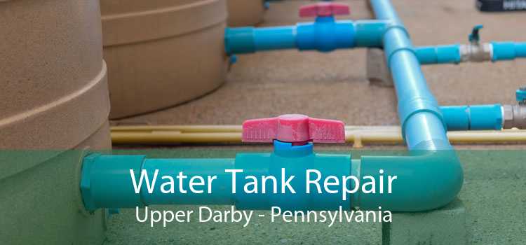 Water Tank Repair Upper Darby - Pennsylvania