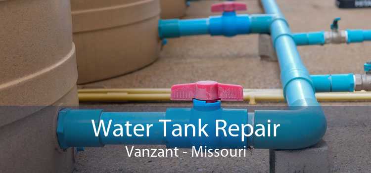 Water Tank Repair Vanzant - Missouri